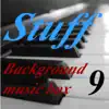 Stuff - Background Music Box, Vol. 9