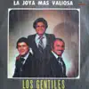 Los Gentiles - La Joya Más Valiosa