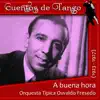 Orquesta Típica Osvaldo Fresedo - A buena hora (1923 - 1927)