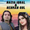 Nazia Iqbal & Rehman Gul - Che Droma Bal Watan Ta Nazia iqbal - Single