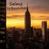 Salma - Ya Rosulullah - Single