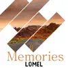 Lomel - Memories - Single