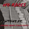 TewTone - No Raccs (feat. Ferrari Royal & Boss Celly) - Single