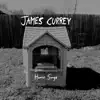 James Currey - Home Songs