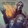 Les Friction - The End of the Beginning - Single