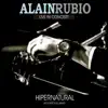 Alain Rubio - Hipernatural: Live in Concert (Acoustic / Full Band)