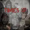 DCASH RICH RELLY - Times Up - Single