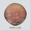 Death and a Cure - Oceans, Lovers & Empires