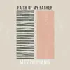 mezzo piano - Faith of my Father