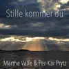 Per-Kai Prytz - Stille kommer du (feat. Marthe Valle) - Single