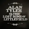 Alan Tyler & The Lost Sons of Littlefield - Alan Tyler & the Lost Sons of Littlefield