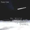 Franc Cale - My World Upside Down