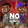 Dope Donny - No Option (feat. $teven Cannon) - Single