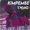 Kwanz, Dyru91, Ali, Dims, Alfreddo, Ster One, Nehrvy, obp, Hmc & Kelif - Kimpembe - Single