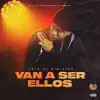 Loys El Ministro - Van a Ser Ellos - Single