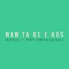 Ridlaz - Nan Ta Ke E Kos (feat. Punky Donch & Dju Dju V) - Single