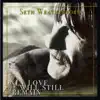 Seth Weatherford - Only Love Will Still Remain