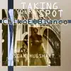 ChikoElBlanco - Taking Your Spot (feat. Sean Hulshart) - Single