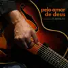 Tico De Moraes - Pelo Amor de Deus (feat. Misael Barros & Alexander Raichenok) - Single