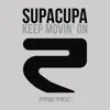 Supacupa - Keep Movin' On - Single