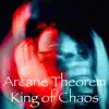 Arcane Theorem - King of Chaos - Single