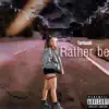 Tariaaah - Rather Be - Single