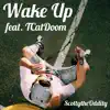 ScottytheOddity - Wake Up (feat. TcatDoom) - Single