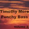 Timothy More - Punchy Bass, Volume 3