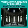 The New Raemon & Zahara - Gato de Troya - Single