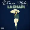 Fresco Ortiz - LA CHAPI - Single