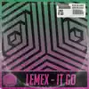 Lemex - It Go - Single