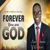 Asomdwee Walton - Forever You Are God - Single