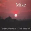 Mike - Instrumentaal the Best Off