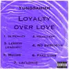 Yungsahhh - Loyalty over Love