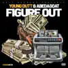 AbeDaGoat - Figure Out (feat. Young Dutt) - Single