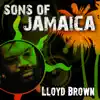 Lloyd Brown - Sons of Jamaica