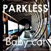 Parkless - Baby Cat - EP