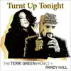 The Terri Green Project, Randy Hall & Terri Green - Turnt up Tonight - Single