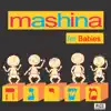 Sweet Little Band - Mashina For Babies