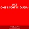 Luke - One Night In Dubai