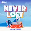 Allstars Kids Club - Never Lost  Kids Worship - Single