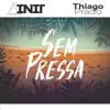 Init & Thiago Prado - Sem Pressa - Single