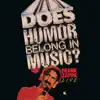 Frank Zappa - Does Humor Belong In Music? (Live)