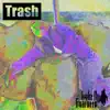 Light My Cigarette - Trash - Single