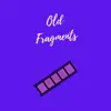 Deep Beatz - Old Fragments - Single