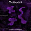 Safer Than Heaven - Shadows - Single