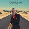 Dr. Daniel D. Spruill - He'll Make a Way - Single