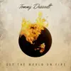 Tommy Dussault - Set the World On Fire - Single