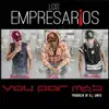 Los Empresarios - Voy por Más