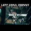 Leff Cona Johnny - Down at My Lowest (feat. 3300 JD) - Single